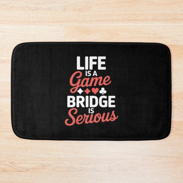 Item preview, Life Is A Game Bridge Is Serious - Bridge Player Card Game designed and sold by HardcoreTour.