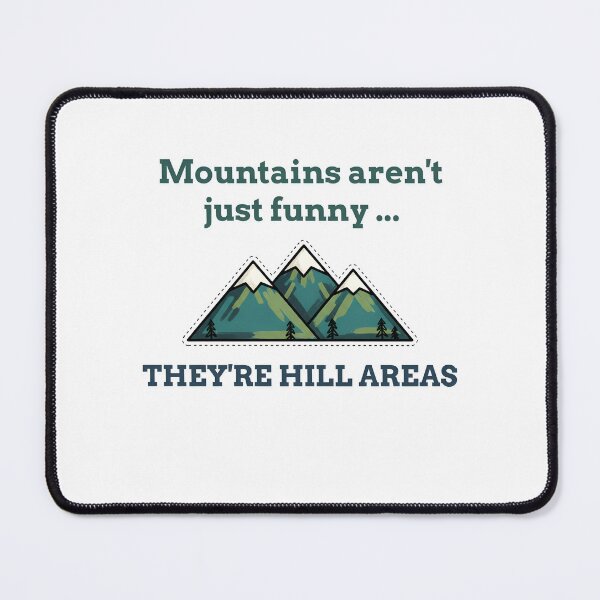 Item preview, Mountains Aren’t Just Funny They’re Hill Areas Life Puns Funny Nature Quote designed and sold by ronakris009.