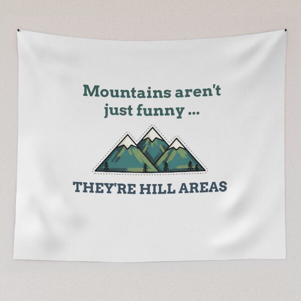 Item preview, Mountains Aren’t Just Funny They’re Hill Areas Life Puns Funny Nature Quote designed and sold by ronakris009.