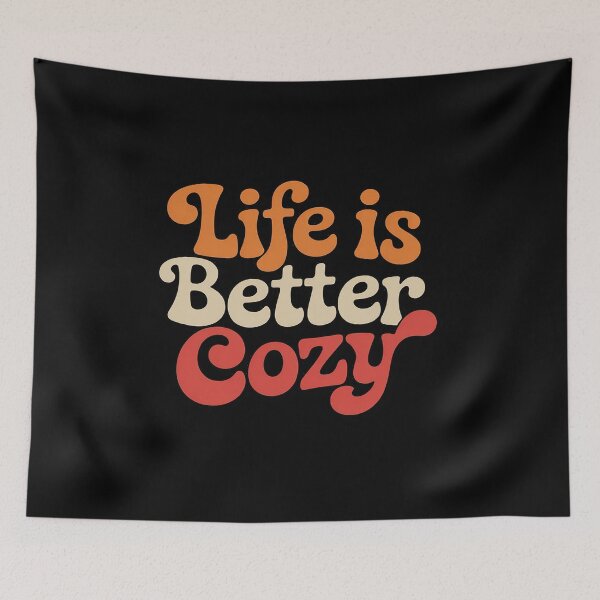 Item preview, Life is Better Cozy Comfort Text designed and sold by HardcoreTour.