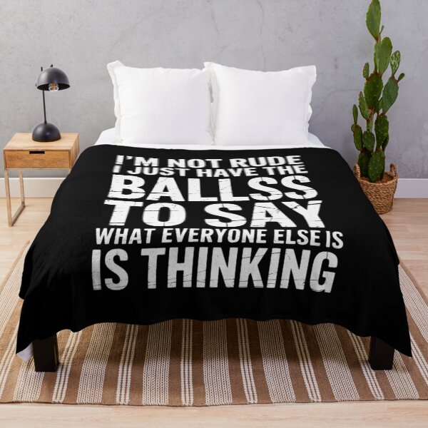 Item preview, I’m Not Rude I Just Have The Balls To Say What Everyone Else Is Thinking designed and sold by RustsyMin.