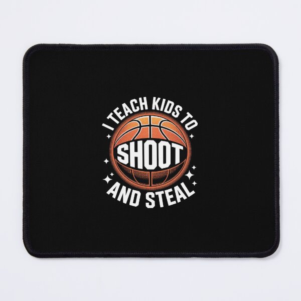 Item preview, I Teach Kids To Shoot And Steal, Basketball Coach designed and sold by RustsyMin.