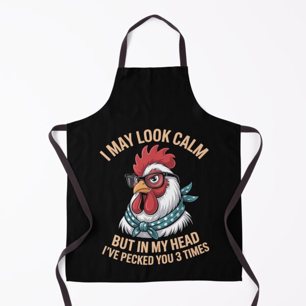 Item preview, I May Look Calm But In My Head I've Pecked You 3 Times designed and sold by RustsyMin.