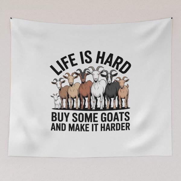 Item preview, Life is Hard Buy Some Goats and Make it Harder designed and sold by ToggleBet.