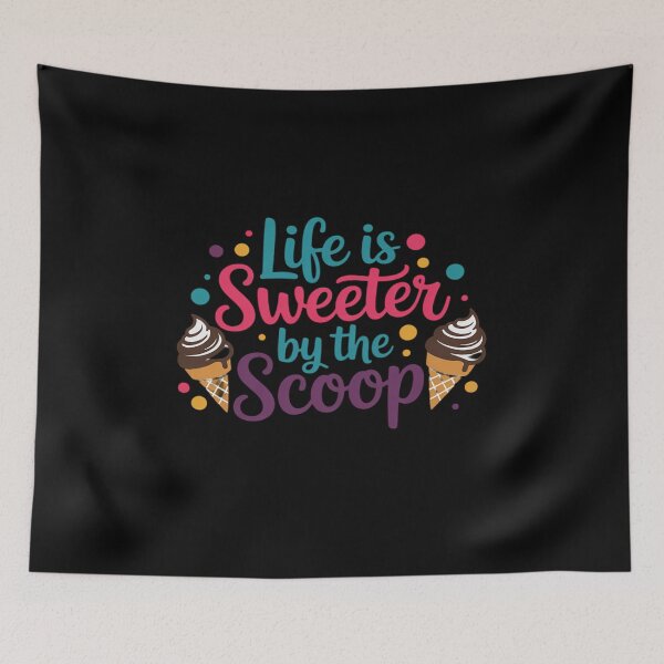 Item preview, Life is Sweeter by the Scoop designed and sold by ToggleBet.