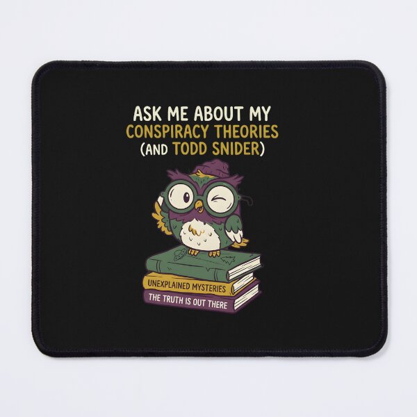 Item preview, Ask Me About My Conspiracy Theories (And Todd Snider) designed and sold by Clothesbest.