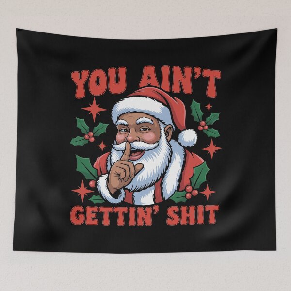 Item preview, You Ain'T Getting Shit Santa Christmas Humor  designed and sold by MeowtivationP.