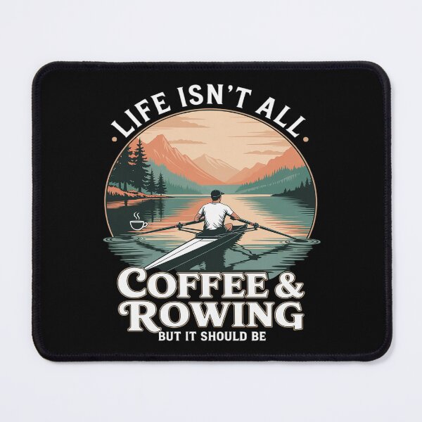 Item preview, Life Isn't All Coffee And Rowing Funny designed and sold by ToggleBet.