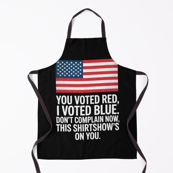 Item preview, You Voted Red I Voted Blue Don'T Complain Now designed and sold by MeowtivationP.