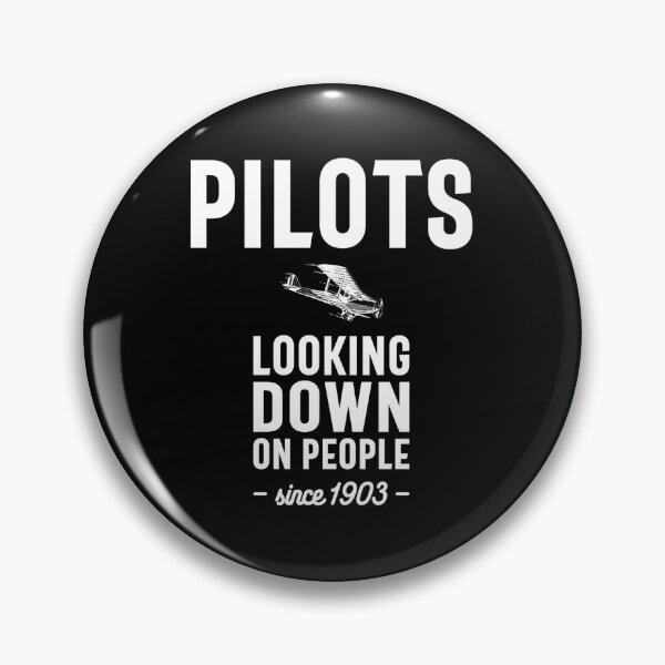 Item preview, Pilots Looking Down On People Since 1903 designed and sold by OvxVosi4S30.