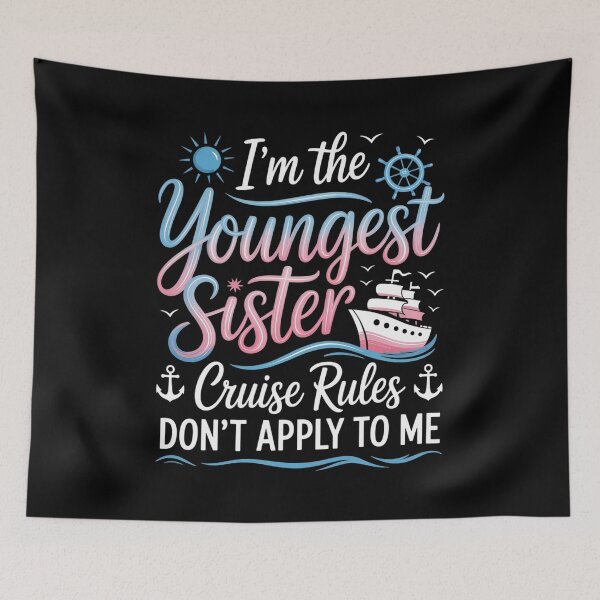 Item preview, Youngest Sister Rules Don'T Apply To Me Cruise designed and sold by MeowtivationP.