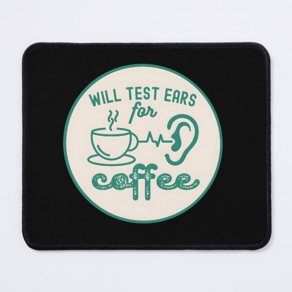 Item preview, Funny Audiology Will Test Ears For Coffee designed and sold by OvxVosi4S30.