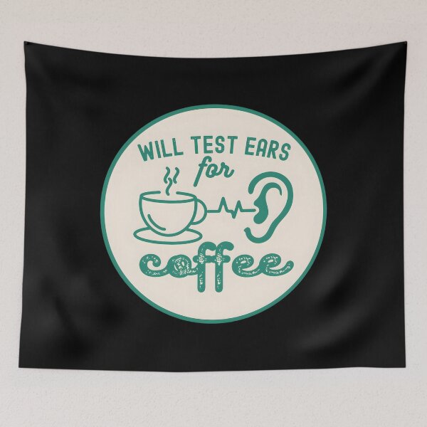 Item preview, Funny Audiology Will Test Ears For Coffee designed and sold by OvxVosi4S30.