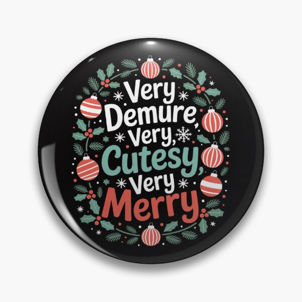 Item preview, Very Demure Very Cutesy Very Merry designed and sold by Viepenny.