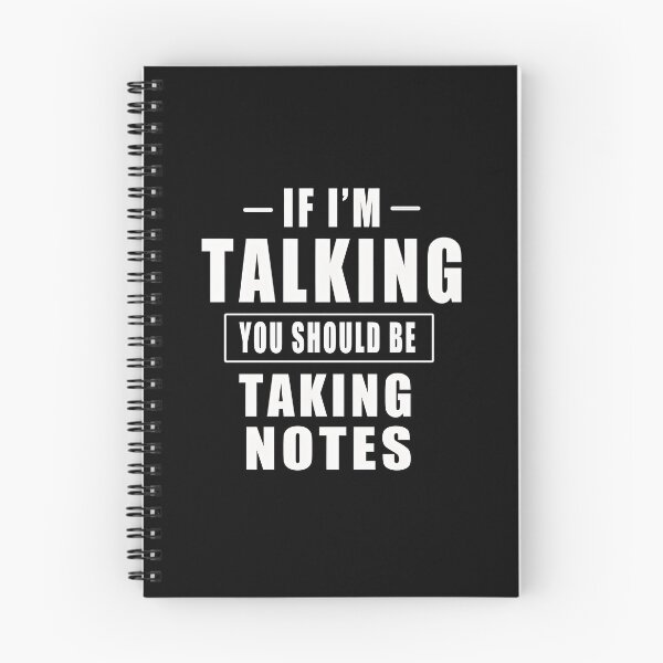 Item preview, If I’m Talking You Should Be Taking Notes designed and sold by OvxVosi4S30.