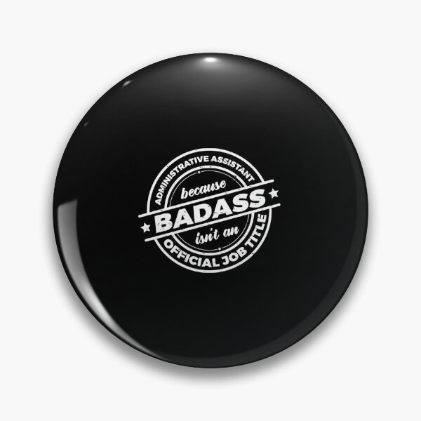 Item preview, Administrative Assistant Because Badass designed and sold by OvxVosi4S30.