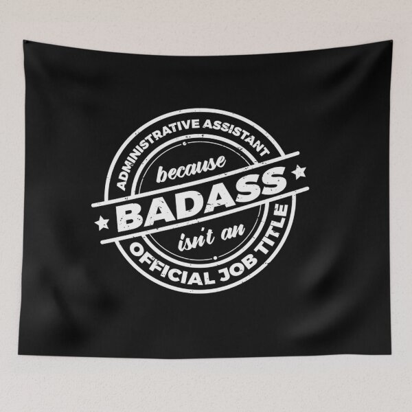 Item preview, Administrative Assistant Because Badass designed and sold by OvxVosi4S30.