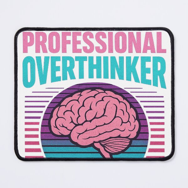 Item preview, professional overthinker designed and sold by Mystic & Celestial Art.
