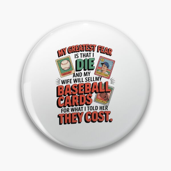 Item preview, My greatest fear Baseball Card Collector Baseball Trading designed and sold by DrewLeuschke.