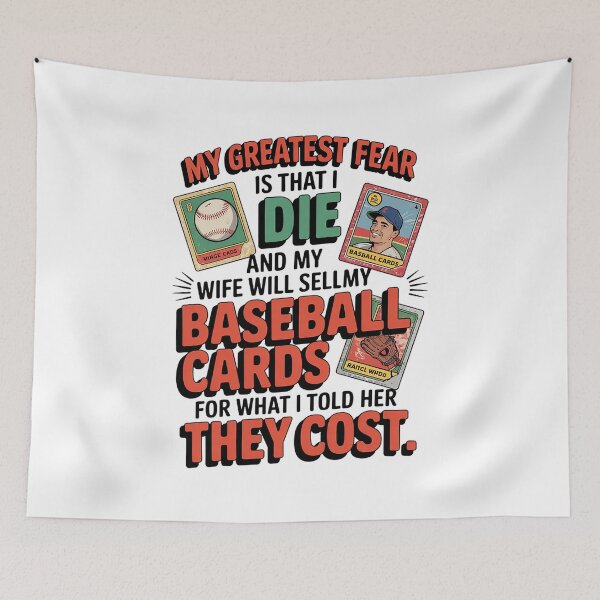 Item preview, My greatest fear Baseball Card Collector Baseball Trading designed and sold by DrewLeuschke.