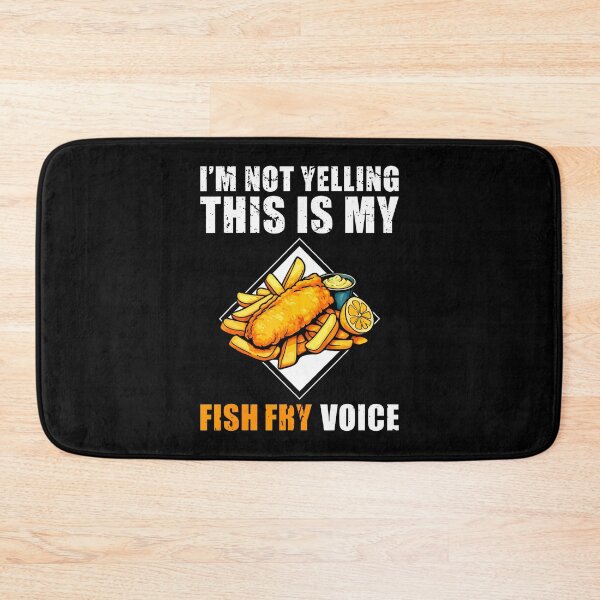 Item preview, I'm Not Yelling This Is My Fish Fry Voice designed and sold by TaraAnnie.