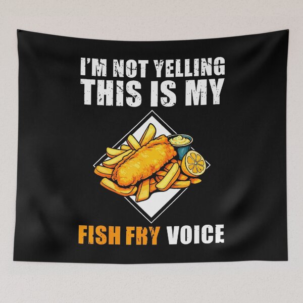 Item preview, I'm Not Yelling This Is My Fish Fry Voice designed and sold by TaraAnnie.