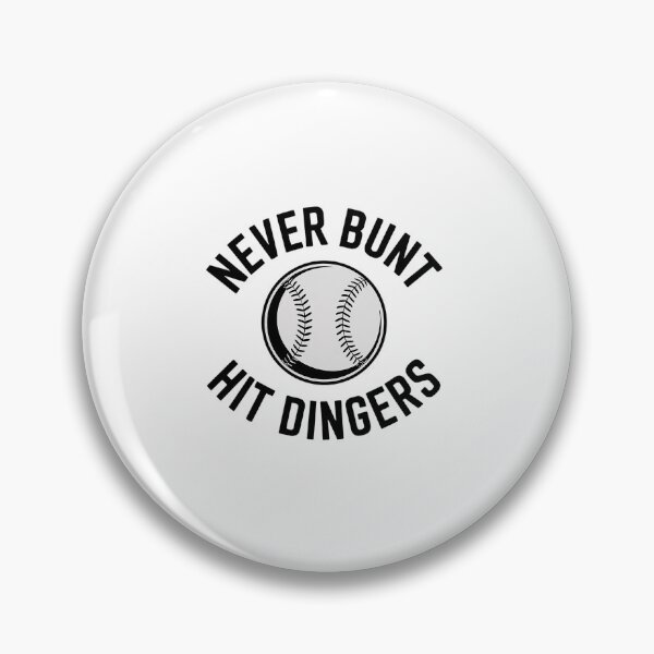 Item preview, Never Bunt Hit Dingers Funny Baseball designed and sold by VasilisLamArt.