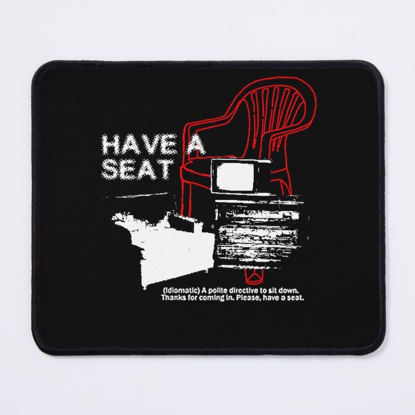 Item preview, Have A Seat designed and sold by hstnkhl.