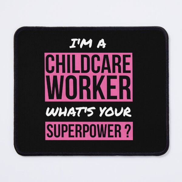 Item preview, I’m A Childcare Worker What’s Your Superpower designed and sold by KNVMG1TDT5.