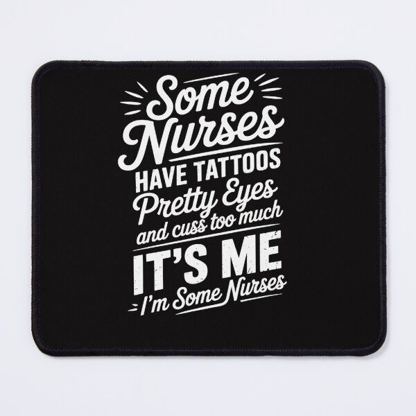 Item preview, Some Nurses Have Tattoos designed and sold by Viepenny.