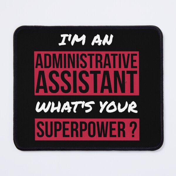 Item preview, I’m An Administrative Assistant What’s Your Superpower designed and sold by KNVMG1TDT5.
