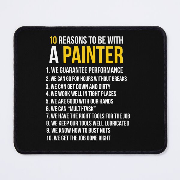 Item preview, 10 Reasons To Be With A Painter designed and sold by KNVMG1TDT5.