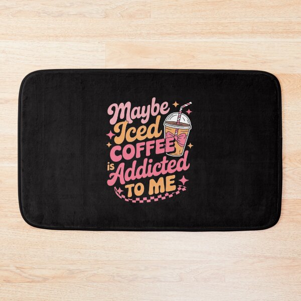 Item preview, Maybe Iced Coffee Is Addicted To Me designed and sold by Viepenny.