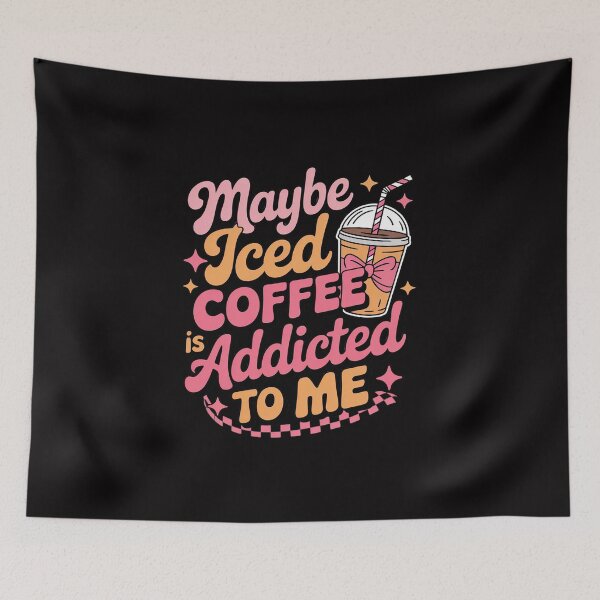 Item preview, Maybe Iced Coffee Is Addicted To Me designed and sold by Viepenny.