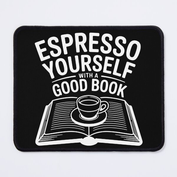 Item preview, Espresso Yourself with a Good Book designed and sold by theartfulaspie.