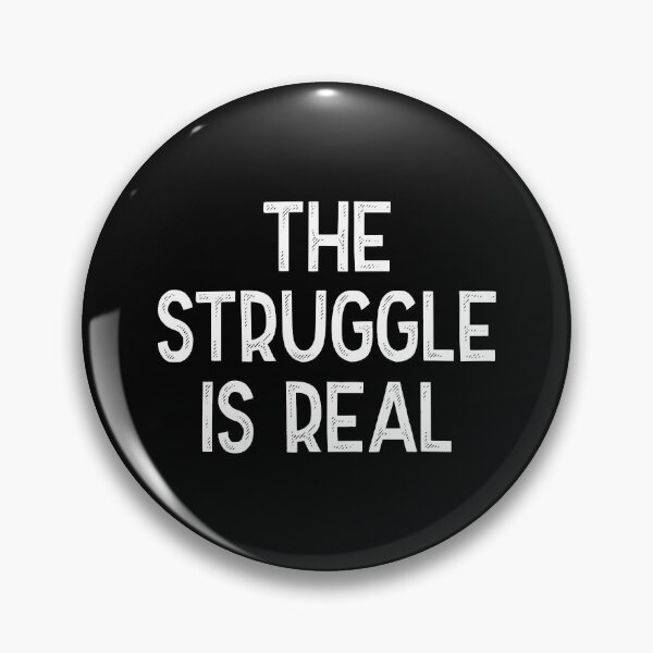 Item preview, The struggle is real - simple quote designed and sold by Spreading Smile.