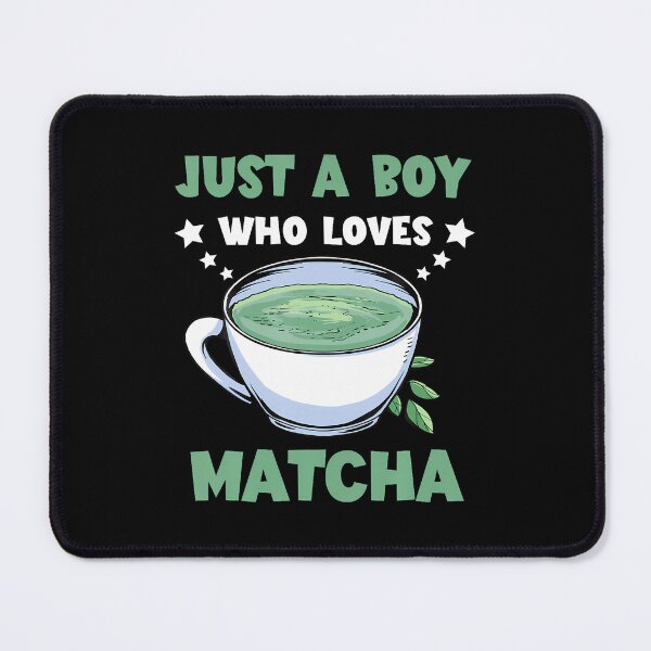 Item preview, Just A Boy Who Loves Matcha designed and sold by KathleenEliza.