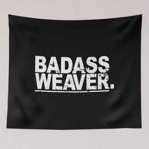 Item preview, Badass Weaver Occupation Funny Saying designed and sold by KNVMG1TDT5.