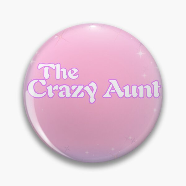 Item preview, The crazy Aunt pin | pink designed and sold by KellieSpace.