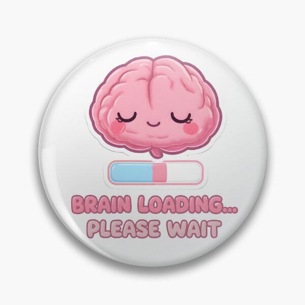Item preview, Brain Loading… Please Wait – Cute Kawaii Brain with Progress Bar designed and sold by PureBrain.