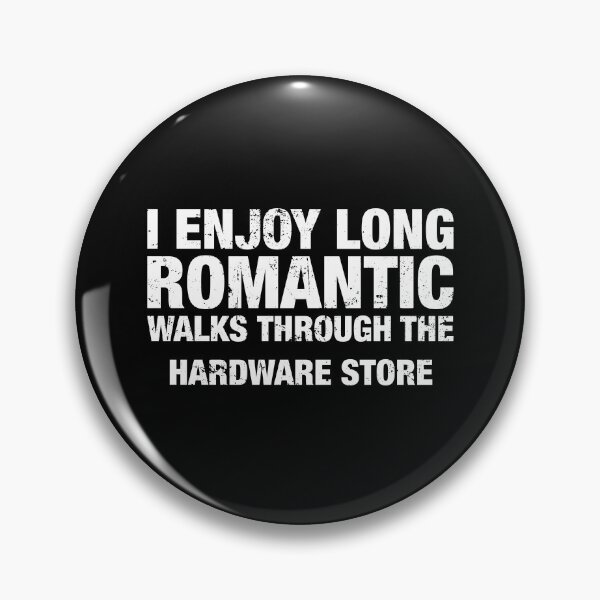 Item preview, I Enjoy Long Romantic Walks Through the Hardware Store - Funny Dad Handyman designed and sold by idalineverica.