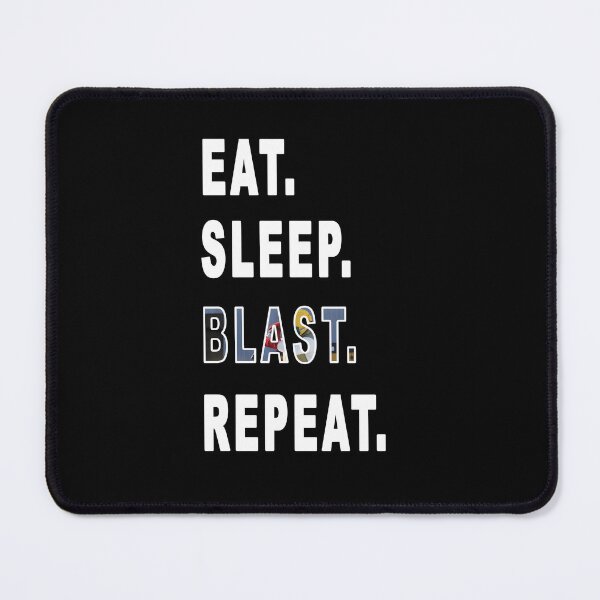 Item preview, Eat Sleep Blast Repeat designed and sold by xenajewel2iv.