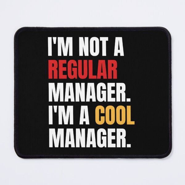 Item preview, I’m Not A Regular Manager I’m A Cool Manager designed and sold by xenajewel2iv.