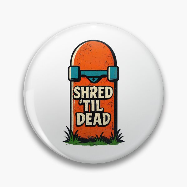 Item preview, Shred Till Dead, Vintage Retro Skateboard, Shred Till Dead designed and sold by graphic-genie.