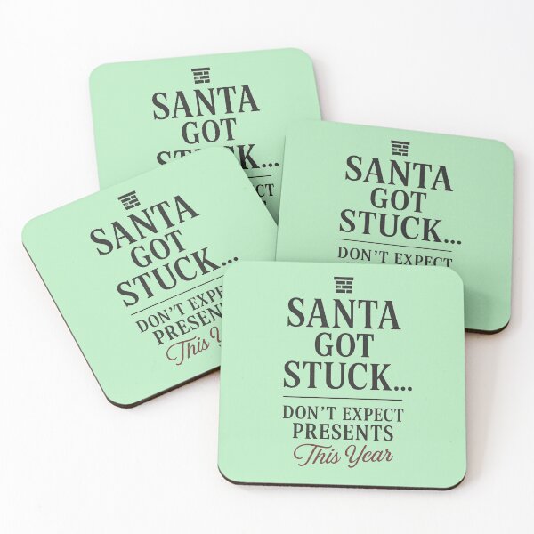 Item preview, Santa Got Stuck... Don't Expect Presents This Year designed and sold by TheChubbyShop.