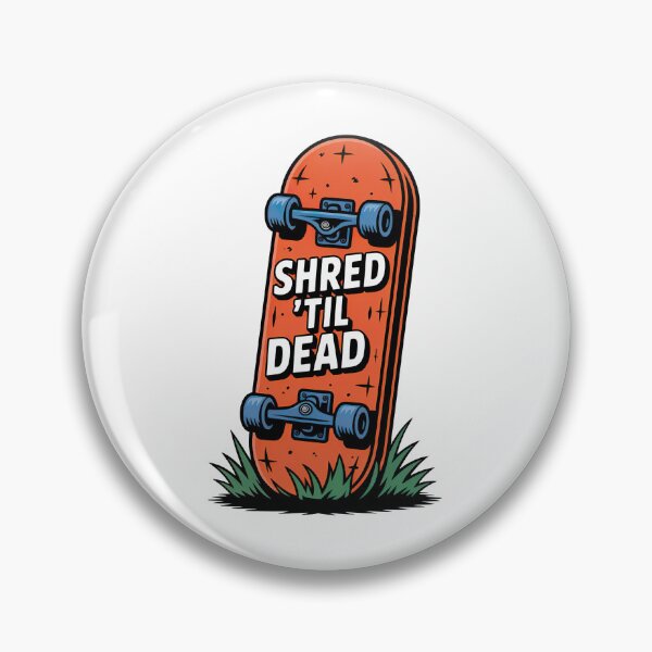Item preview, Shred Till Dead, Vintage Retro Skateboard, Shred Till Dead designed and sold by graphic-genie.