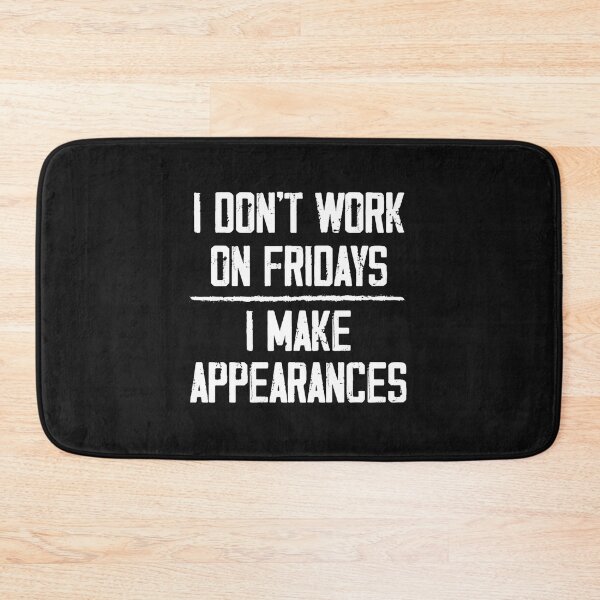 Item preview, I Don’t Work On Fridays I Make Appearances Vintage designed and sold by mikoooiyha.