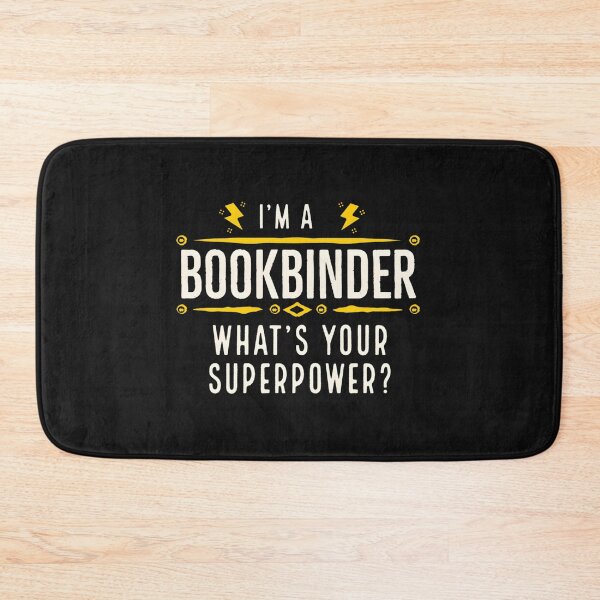 Item preview, I’m A Bookbinder What’s Your Superpower designed and sold by mikoooiyha.