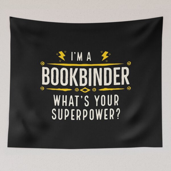 Item preview, I’m A Bookbinder What’s Your Superpower designed and sold by mikoooiyha.