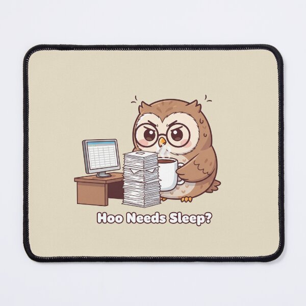 Item preview, Hoo Needs Sleep? | Funny Overworked Owl Office Pun designed and sold by Abhinav Khare.